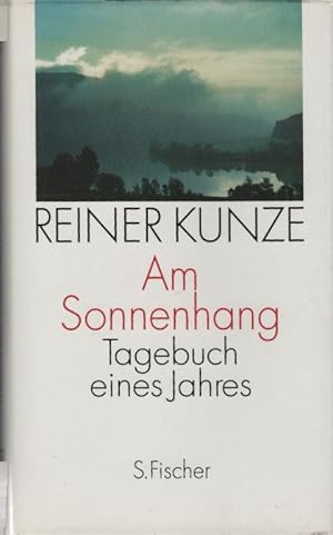 Bild des Verkufers fr Am Sonnenhang : Tagebuch eines Jahres. Reiner Kunze zum Verkauf von Schrmann und Kiewning GbR