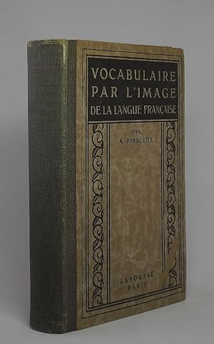 Bild des Verkufers fr Vocabulaire par l'image de la langue franaise. zum Verkauf von Schrmann und Kiewning GbR