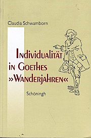 Bild des Verkufers fr Individualitt in Goethes "Wanderjahren". Diss. zum Verkauf von Schrmann und Kiewning GbR