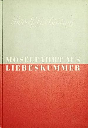 Bild des Verkufers fr Moselfahrt aus Liebeskummer : Novelle in e. Landschaft. Rudolf G. Binding zum Verkauf von Schrmann und Kiewning GbR