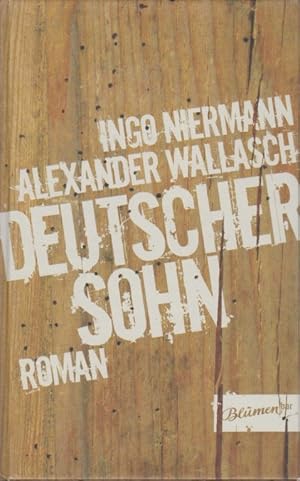 Imagen del vendedor de Deutscher Sohn : Roman. ; Alexander Wallasch a la venta por Schrmann und Kiewning GbR