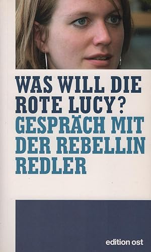 Seller image for Was will die rote Lucy? : ein Gesprch mit der Rebellin Redler. Robert Allertz for sale by Schrmann und Kiewning GbR