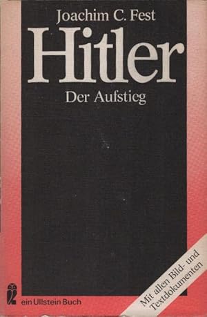 Bild des Verkufers fr Hitler; Teil: Bd. 1., Der Aufstieg : mit 99 z.T. unbekannten Bild- u. Textdokumenten. [Ullstein-Bcher] Ullstein-Buch ; Nr. 3273 zum Verkauf von Schrmann und Kiewning GbR