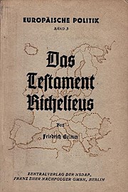 Imagen del vendedor de Das Testament Richelieus. Schriftenreihe der NSDAP : Gruppe 4 ; Bd. 3 a la venta por Schrmann und Kiewning GbR