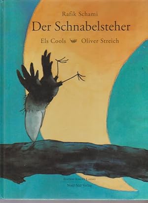 Seller image for Der Schnabelsteher. Rafik Schami. Ill. von Els Cools und Oliver Streich / Edition Jrgen Lassig for sale by Schrmann und Kiewning GbR