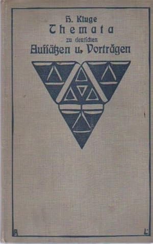 Bild des Verkufers fr Themata zu deutschen Aufstzen und Vortrgen : Fr hh. Unterrichtsanstalten. Hermann Kluge zum Verkauf von Schrmann und Kiewning GbR