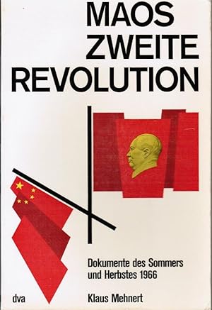 Bild des Verkufers fr Maos zweite Revolution : Dokumente d. Sommers u. Herbstes 1966. Hrsg. u. eingel. von Klaus Mehnert / Schriftenreihe Osteuropa der Deutschen Gesellschaft fr Osteuropakunde ; Nr. 6 zum Verkauf von Schrmann und Kiewning GbR