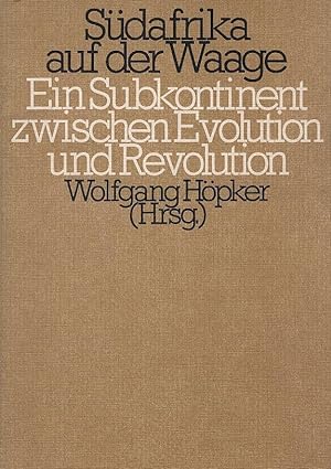 Seller image for Sdafrika auf der Waage : e. Subkontinent zwischen Evolution u. Revolution. Wolfgang Hpker (Hrsg.) for sale by Schrmann und Kiewning GbR