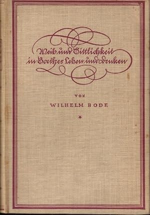 Bild des Verkufers fr Weib und Sittlichkeit in Goethes Leben und Denken. Wilhelm Bode zum Verkauf von Schrmann und Kiewning GbR