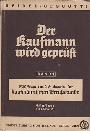 Seller image for Der Kaufmann wird geprft; Teil: Bd. 1., 1500 Fragen u. Antworten d. kaufmnn. Berufskunde for sale by Schrmann und Kiewning GbR