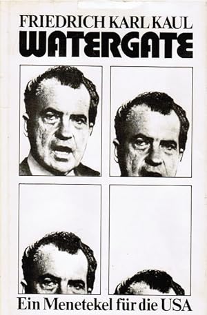 Imagen del vendedor de Watergate : e. Menetekel fr d. USA. Friedrich Karl Kaul a la venta por Schrmann und Kiewning GbR