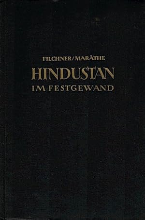 Seller image for Hindustan im Festgewand / von Wilhelm Filchner und Shrdhar Marthe for sale by Schrmann und Kiewning GbR