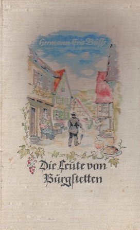 Image du vendeur pour Die Leute von Burgstetten : Ein Roman v. Liebe u. Not. Deutsche Hausbcherei ; Bd. 516 mis en vente par Schrmann und Kiewning GbR