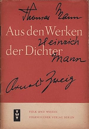 Image du vendeur pour Aus den Werken der Dichter / Thomas Mann ; Heinrich Mann ; Arnold Zweig mis en vente par Schrmann und Kiewning GbR