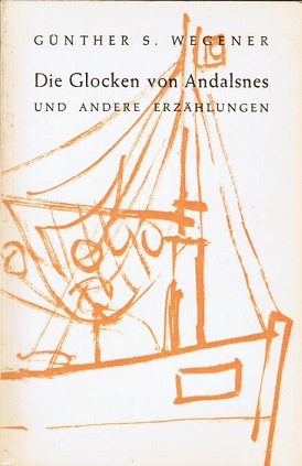 Bild des Verkufers fr Die Glocken von Andalsnes. Und andere Erzhlungen. zum Verkauf von Schrmann und Kiewning GbR