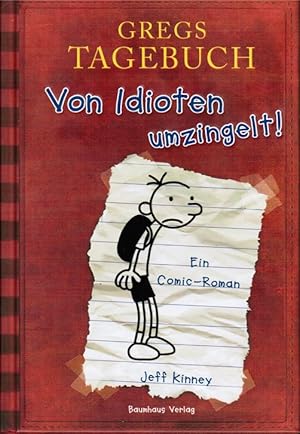 Bild des Verkufers fr Gregs Tagebuch. Von Idioten umzingelt! Aus dem Englischen v. Collin McMahon. zum Verkauf von Schrmann und Kiewning GbR