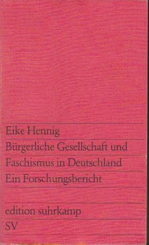 Seller image for Brgerliche Gesellschaft und Faschismus in Deutschland : e. Forschungsbericht. Edition Suhrkamp ; 875 for sale by Schrmann und Kiewning GbR