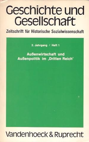 Seller image for Aussenwirtschaft und Aussenpolitik im Dritten Reich. Hrsg.: Wolfgang Schieder / Geschichte und Gesellschaft ; Jg. 2, H. 1 for sale by Schrmann und Kiewning GbR