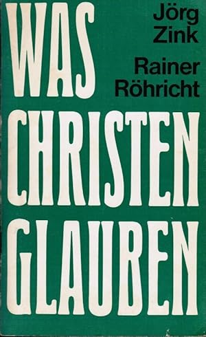 Imagen del vendedor de Was Christen glauben. Jrg Zink. [Theolog. Mitarb.: Rainer Rhricht] a la venta por Schrmann und Kiewning GbR