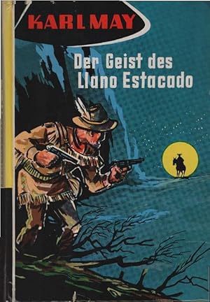 Image du vendeur pour Der Geist des Llano Estacado : Reiseerzhlung aus Amerika. Karl May. berarb. u. gestrafft von Alfred Rauschmller. [Bilder: Klaus Heinrich] / Karl-May-Sammlung / May ; Bd. 21 mis en vente par Schrmann und Kiewning GbR