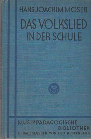 Seller image for Das Volkslied in der Schule. Mit e. Geleitw. d. Hrsgs [Leo Kestenberg] / Musikpdagogische Bibliothek ; H. 1 for sale by Schrmann und Kiewning GbR