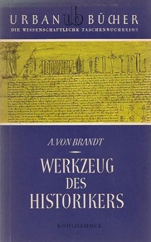 Immagine del venditore per Werkzeug des Historikers : Eine Einf. in d. histor. Hilfswiss. A. von Brandt / Urbanbcher ; 33 venduto da Schrmann und Kiewning GbR