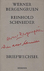 Image du vendeur pour Briefwechsel : Mit 2 Handschriftenproben, 3 Abb. u.e. Nachw. / Werner Bergengruen ; Reinhold Schneider. Hrsg. von N. Luise Hackelsberger-Bergengruen mis en vente par Schrmann und Kiewning GbR