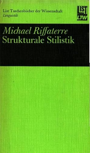 Image du vendeur pour Strukturale Stilistik. Michael Riffaterre. Vorw. z. franz. Originalausg. von Daniel Delas. [Aus d. Franz. von Wilhelm Bolle] / List-Taschenbcher der Wissenschaft ; Bd. 1422 : Linguistik mis en vente par Schrmann und Kiewning GbR