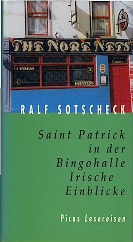 Bild des Verkufers fr Saint Patrick in der Bingohalle : irische Einblicke / Ralf Sotscheck zum Verkauf von Schrmann und Kiewning GbR