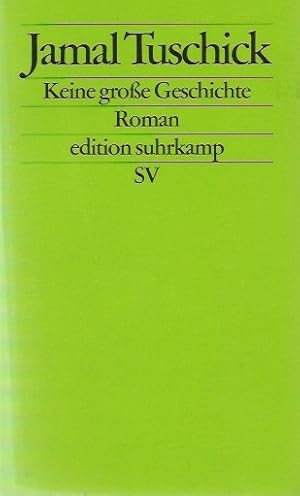 Bild des Verkufers fr Keine groe Geschichte : Roman. Edition Suhrkamp ; 2166 zum Verkauf von Schrmann und Kiewning GbR