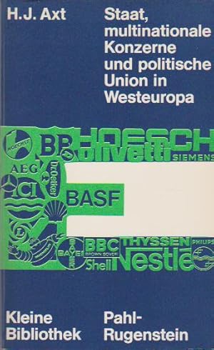 Bild des Verkufers fr Staat, multinationale Konzerne und politische Union in Westeuropa : e. Beitr. zur Staatstheorie u. Analyse regionaler Integration. Mit e. Vorw. von Frank Deppe / Kleine Bibliothek ; 102 zum Verkauf von Schrmann und Kiewning GbR