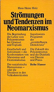 Image du vendeur pour Strmungen und Tendenzen im Neomarxismus. Reihe Hanser ; 107 mis en vente par Schrmann und Kiewning GbR