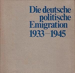 Bild des Verkufers fr Die deutsche politische Emigration 1933-45 : Katalog zur Ausstellung zum Verkauf von Schrmann und Kiewning GbR