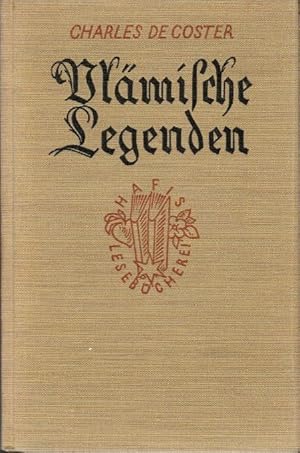 Bild des Verkufers fr Vlmische Legenden. Charles de Coster. Ins Deutsche bertr. von Alfred Odin. [Textrev.: Werner Mller] / Hafis-Lesebcherei ; [26] zum Verkauf von Schrmann und Kiewning GbR