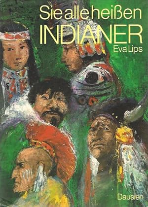 Seller image for Sie alle heissen Indianer. Ill. von Gerhard Lahr for sale by Schrmann und Kiewning GbR