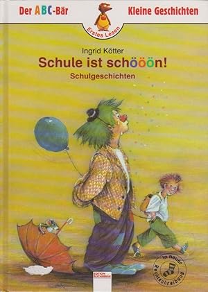 Imagen del vendedor de Schule ist schn! : Schulgeschichten. Mit farb. Bildern von Ulrike Heyne / Der ABC-Br : Kleine Geschichten a la venta por Schrmann und Kiewning GbR