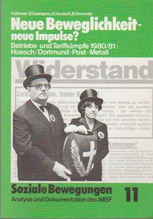 Bild des Verkufers fr Soziale Bewegungen. Analyse und Dokumentationen des IMSF; Heft 11. Neue Beweglichkeit - neue Impulse? Betriebs- und Tarifkmpfe 1980/81: Hoesch/ Dortmund - Post - Metall. zum Verkauf von Schrmann und Kiewning GbR