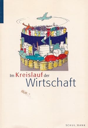 Seller image for Im Kreislauf der Wirtschaft. for sale by Schrmann und Kiewning GbR