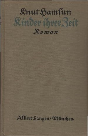 Immagine del venditore per Kinder ihrer Zeit : Roman. Knut Hamsun. Aus d. Norweg. von Niels Hoyer venduto da Schrmann und Kiewning GbR