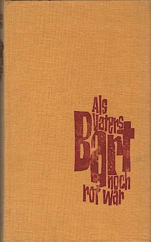 Bild des Verkufers fr Als Vaters Bart noch rot war : Ein Roman in Geschichten / Wolfdietrich Schnurre. [Ill. vom Autor] zum Verkauf von Schrmann und Kiewning GbR