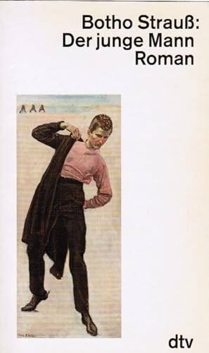 Bild des Verkufers fr Der junge Mann : Roman. Botho Strauss / dtv ; 10774 zum Verkauf von Schrmann und Kiewning GbR