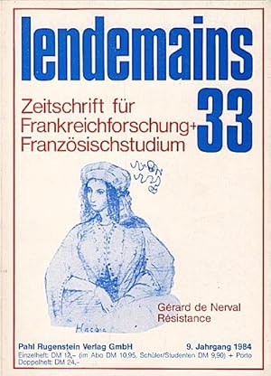 Image du vendeur pour lendemains : Zeitschrift fr Frankreichforschung + Franzsischstudium; 9. Jahrgang 1984, Heft 33. Schwerpunkt: Nerval/ Rsistance mis en vente par Schrmann und Kiewning GbR