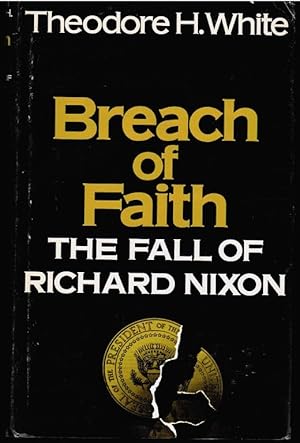 Bild des Verkufers fr Breach of Faith : the Fall of Richard Nixon zum Verkauf von Schrmann und Kiewning GbR