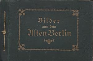 Seller image for Bilder aus dem alten Berlin for sale by Schrmann und Kiewning GbR