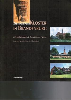 Seller image for Zisterzienserklster in Brandenburg : ein kulturhistorisch-touristischer Fhrer. Oliver H. Schmidt/H. Jrgen Feuerstake (Hg.). Mit Fotogr. von Peter Oehlmann for sale by Schrmann und Kiewning GbR