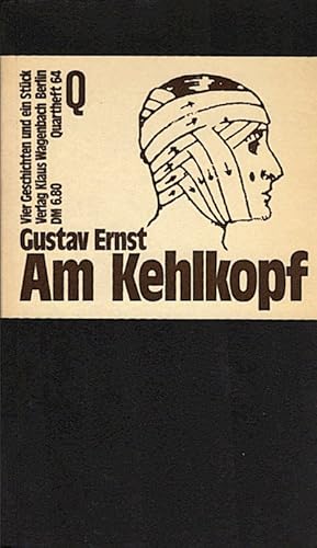 Bild des Verkufers fr Am Kehlkopf : 4 Geschichten u. 1 Stck / Gustav Ernst zum Verkauf von Schrmann und Kiewning GbR