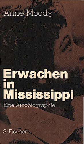 Bild des Verkufers fr Erwachen in Mississippi : Eine Autobiographie /Anne Moody. Aus d. Amerikan. von Annemarie Bll. Mit e. Vorw. von Heinrich Bll zum Verkauf von Schrmann und Kiewning GbR