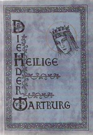 Bild des Verkufers fr Die Heilige der Wartburg : Ein Elisabeth-Bchlein. zum Verkauf von Schrmann und Kiewning GbR