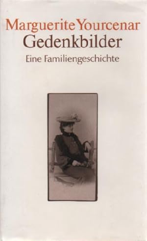 Image du vendeur pour Gedenkbilder : e. Familiengeschichte. Marguerite Yourcenar. [Aus d. Franz. von Rolf u. Hedda Soellner] mis en vente par Schrmann und Kiewning GbR