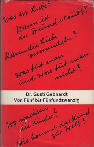 Imagen del vendedor de Von Fnf bis Fnfundzwanzig : Geschlechtserziehung in Gesprchen. a la venta por Schrmann und Kiewning GbR